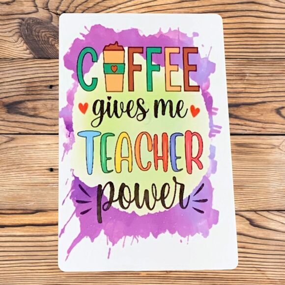 Coffee Gives Me Teacher Powers - Picture 1 of 2